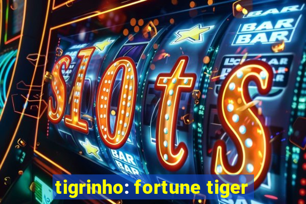 tigrinho: fortune tiger